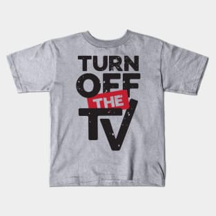 Turn Off The TV | Fake News | Propaganda Kids T-Shirt